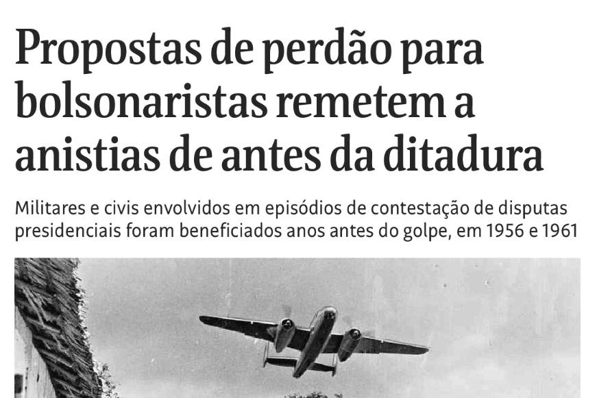 Proposta de perdão a bolsonaristas remete a anistias que antecederam golpe de 1964